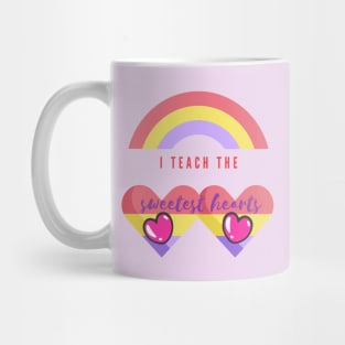 I TEACH THE SWEET HEARTS - Rainbow Mug